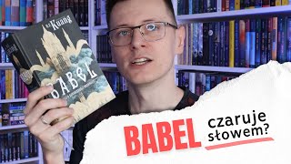 "Babel", a "Wojna makowa" - czy Rebecca Kuang znowu mnie zachwyciła? | Strefa Czytacza