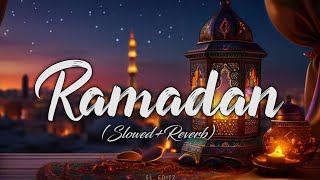 Ramadan | Slowed Reverb | Maher Zain
