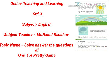 Std -3 Answer the questions  of Unit 1.A Pretty game( Subjects- English )