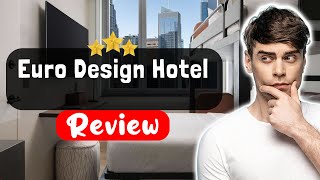 Euro Design Hotel Istanbul Review - The Good, The Bad, and The Ugly