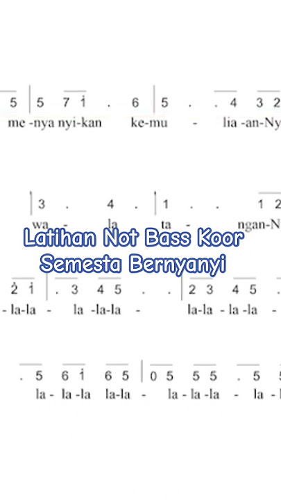 Latihan Not Bass Koor Semesta Bernyanyi