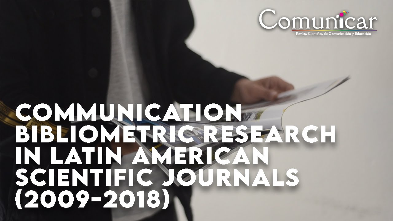 Communication bibliometric research in Latin American scientific journals (2009-2018)