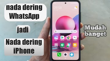 Cara Mengganti nada dering whatsapp - Menjadi nada dering IPhone | Mudah Banget