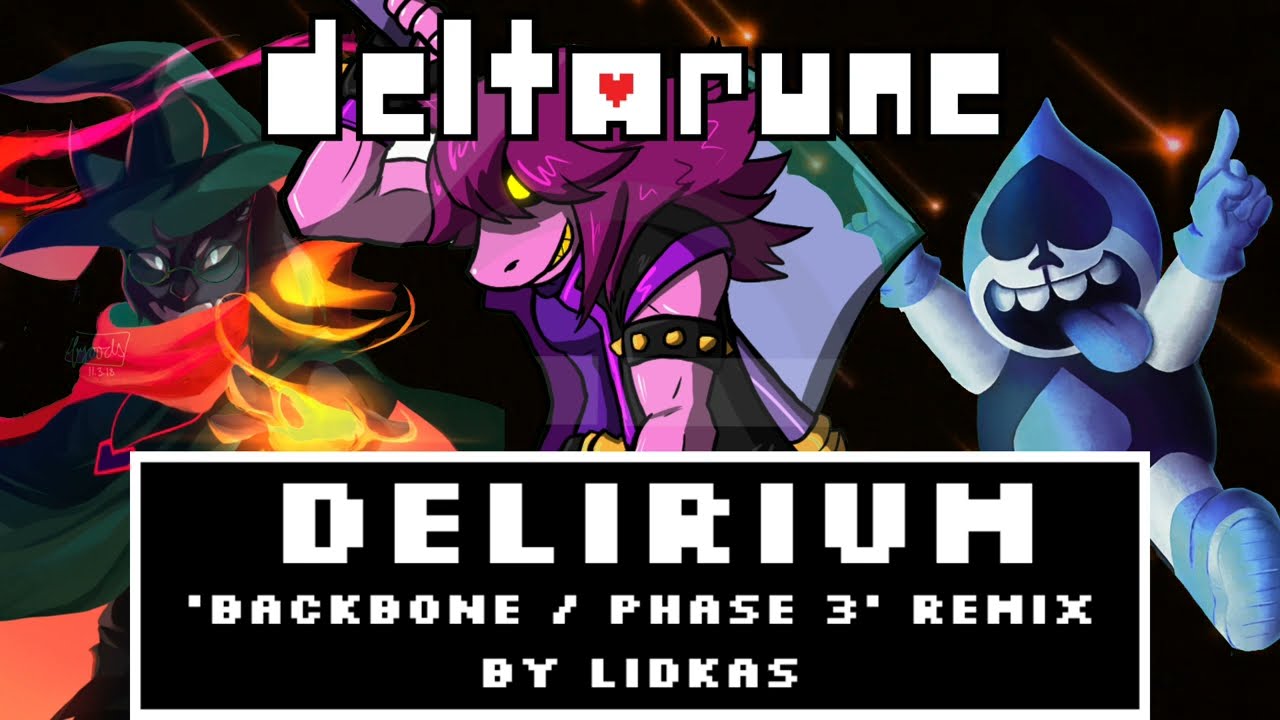 Deltarune - Delirium (Phase 3/Backbone Remix) [AU]