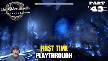 Renfail Plays The Elder Scrolls Online - First Time Playthrough - Part 43