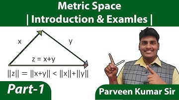 Metric Space | Part-1 | Introduction & Examples | Parveen Kumar