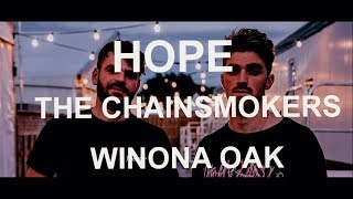 Hope - The Chainsmokers ft Winona Oak (LYRICS)