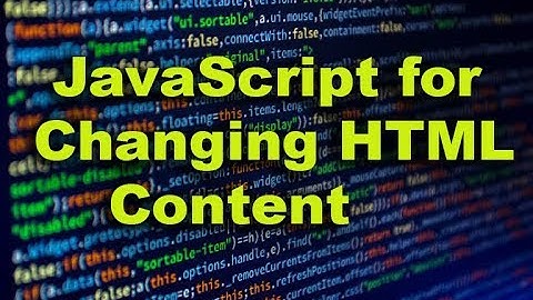 JavaScript for changing HTML content | HTML and JavaScript