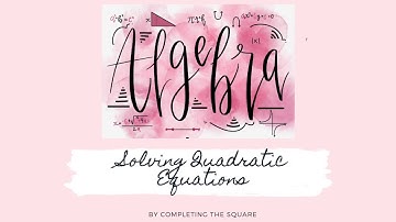 Word Problem: Solving Quadratic Equations Using Completing the Square