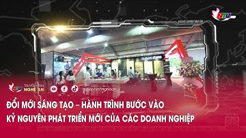 Đổi mới sáng tạo – Hành trình bước vào kỷ nguyên phát triển mới của các doanh nghiệp