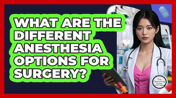 What Are The Different Anesthesia Options For Surgery? - The Operating Table
