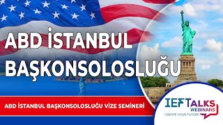 ABD İstanbul Başkonsolosluğu Vize Semineri