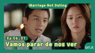 [#MarriageNotDating] Ep.06-01 | (Sub_POR) Vamos parar de nos ver |#OndaK