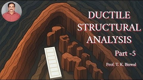 Ductile Structure Analysis_ Class_5 by Prof. T K Biswal, IIT Bombay