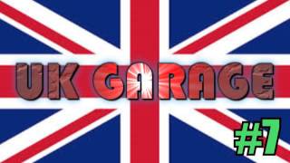 UK Garage Compilation  #7