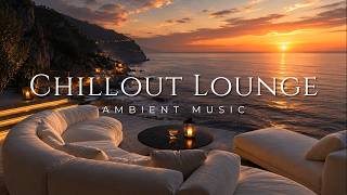 Chillout Lounge | Smooth Relaxing Grooves for a Beautiful State of Mind