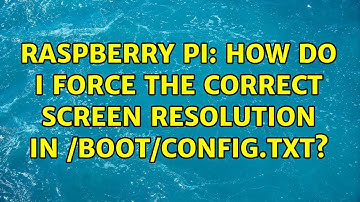 Raspberry Pi: How do I force the correct screen resolution in /boot/config.txt? (2 Solutions!!)