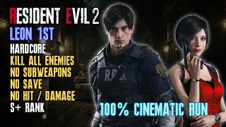 [Resident Evil 2 Remake] Leon 1st, Hardcore, 100%, Kill All Enemies, No Save, No Hit/Damage, S+