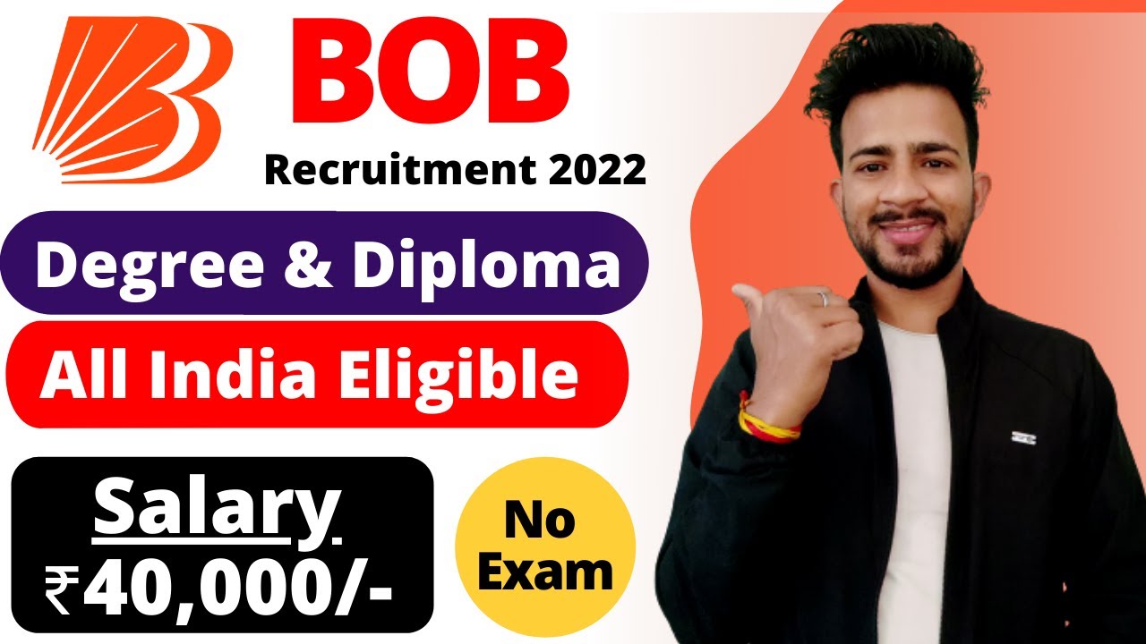 BOB Recruitment 2022 | Salary ₹40,000/- | Bank Of Baroda Recruitment Notification 2022