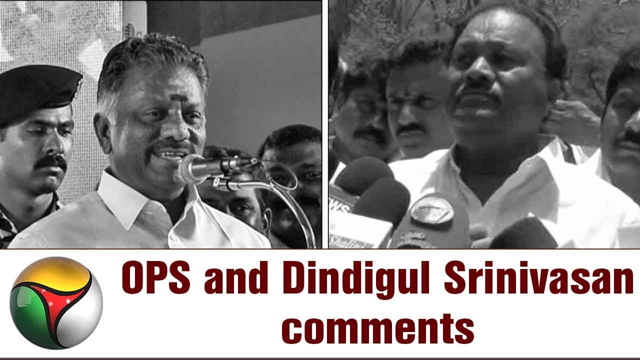 "Election coming soon in Tamil Nadu": OPS and Dindigul Srinivasan comments