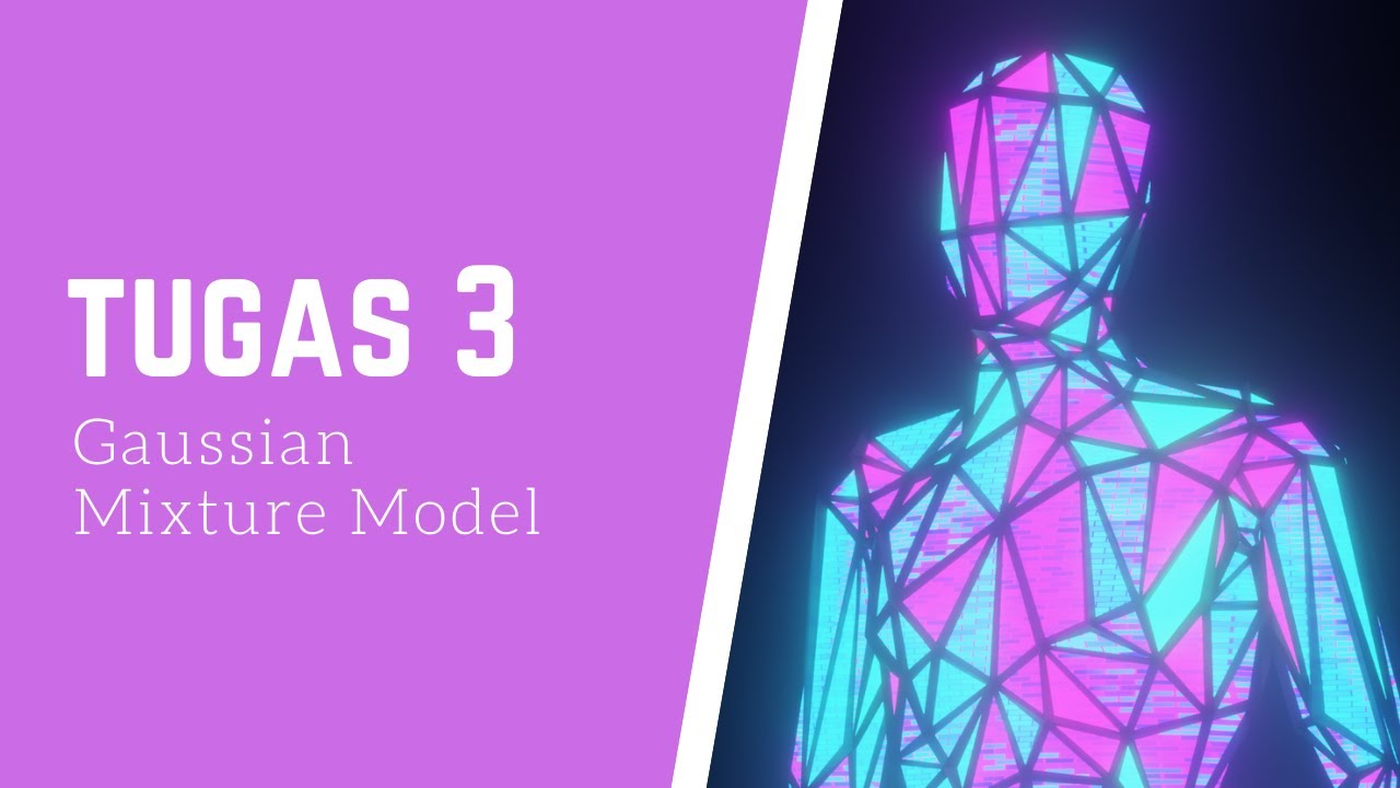 Kecerdasan Buatan Pertemuan 4 Gaussian Mixture Models - YouTube