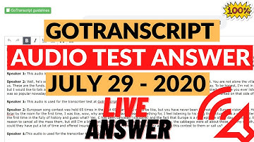 GOTRANSCRIPT - GOTRANSCRIPT AUDIO TEST ANSWER 29 JULY 2020 ( GOTRANSCRIPT NEW AUDIO ANSWER )