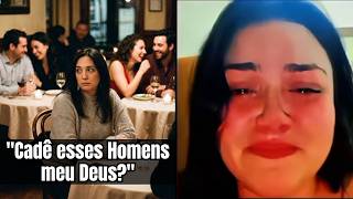 As Mulheres Zombaram dos Homens Por Anos e Agora o DESESPERO bateu