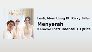 Lesti Mom Uung Ft Rizky Billar  Menyerah karaoke Version  S