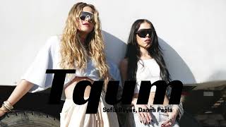 Sofia Reyes, Danna Paola - Tqum