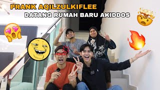 PRANK AQILZULKIFLEE 🤣 DATANG TERJAH RUMAH BARU AKIDDOS ‼️