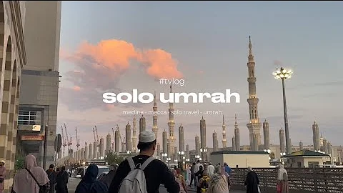 solo umrah • pt 1 • medina 💌🕌