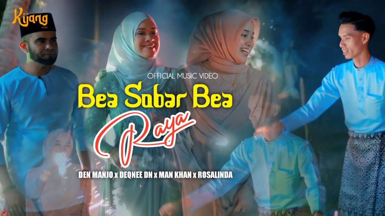 Bae Sobar Bae Raya  - Den Manjo,Deqnee Dn,Man Khan & Rosalinda | Official Music Video