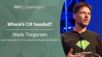 Where’s C# headed? - Mads Torgersen - NDC Copenhagen 2022