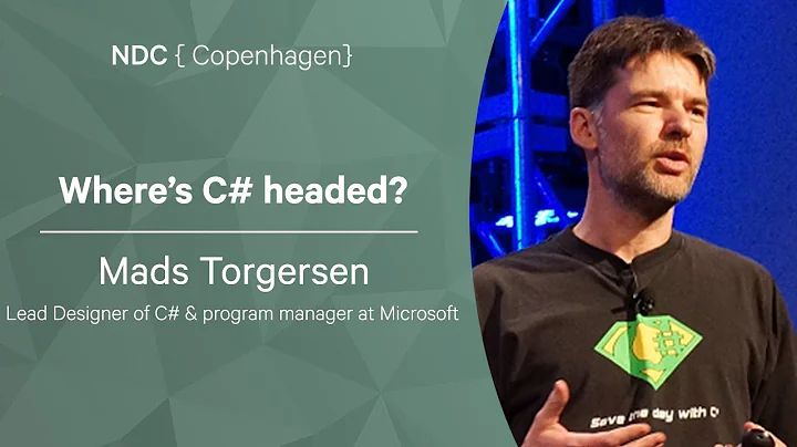 Wheres C# headed? - Mads Torgersen - NDC Copenhage...