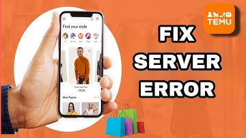 How To Fix And Solve Temu App Server Error | Final Solution