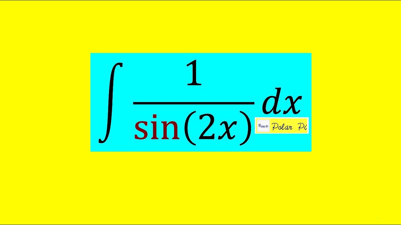 Integral Of 1 sin 2x YouTube integral-of-1-sin-2x-youtube