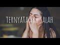 lagu pop terbaru - Ternyata Aku Salah (Official Lyric Video)