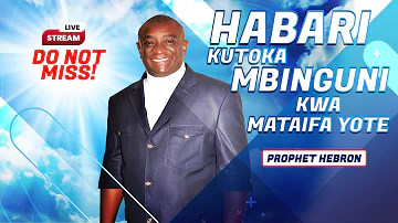 PROPHET HEBRON | MATAIFA YOTE YAMESAMEHEWA DHAMBI NA MUNGU | ALL NATIONS HAVE BEEN FORGIVEN BY GOD