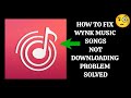 How To Fix Wynk Music App Songs Not Downloading Problem|| Tech Issues Solutions