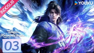 Beyond Time's Gaze (Tatapan Melampaui Waktu) EP03 | YOUKU Indonesia