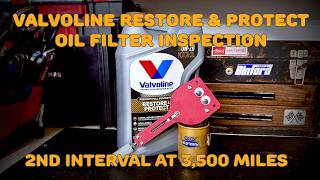 Valvoline Restore & Protect - Oil Filter Inspection (2nd Interval)