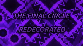 The Final Circle Redecorated [EPILEPSY WARNING]