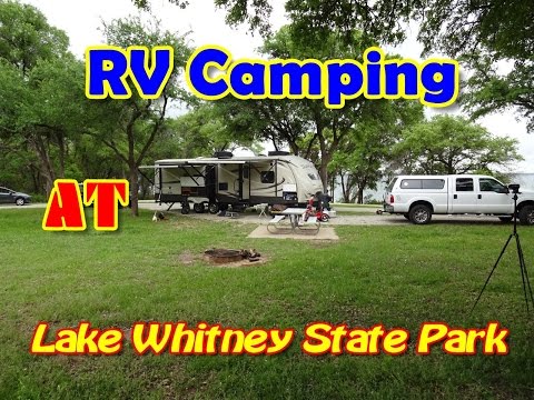 Lake Whitney State Park 2017 Review Camping At Lake Whitney State