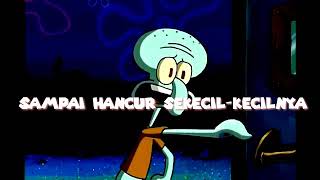 Kalian berhasil (Squidward quotes)