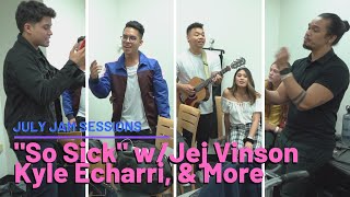 Video thumbnail of "“So Sick” Jam with Jej Vinson, Kyle Echarri, & More | AJ Rafael #JulyJamSessions"