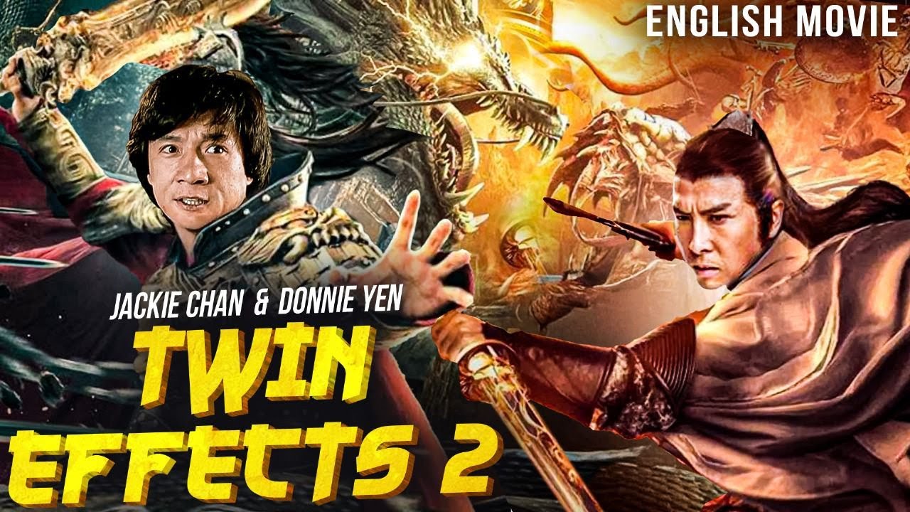 Jackie Chan & Donnie Yen In TWIN EFFECTS 2 – Hollywood Full Action Movie In English | Chinese Movies