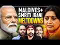 Maldives meltdown  smriti irani medina hot takes  sss podcast