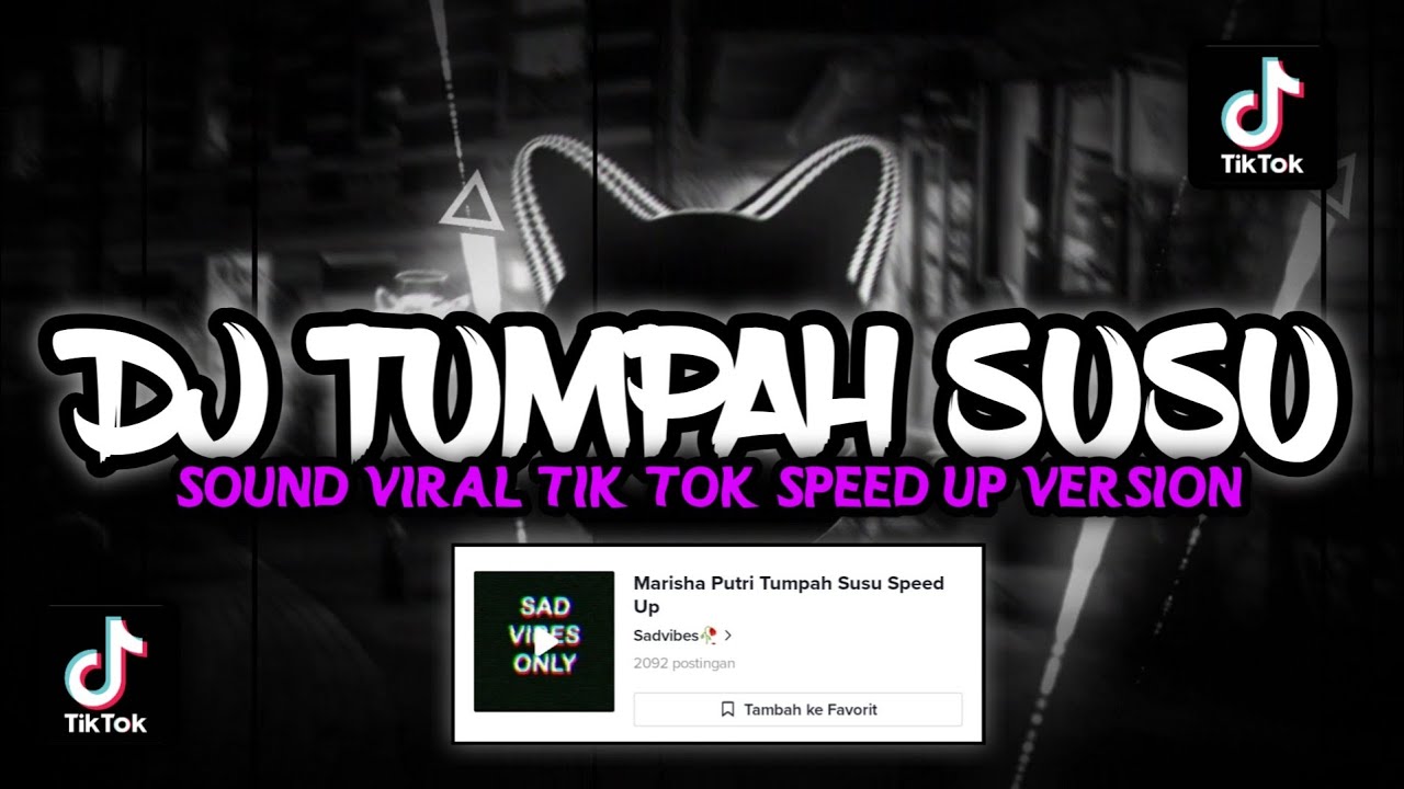 Dj Viral Tumpah Susu Speed up Tiktok 2023