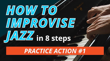 (Practice Action #1) How To Learn Jazz Improvisation for Beginners