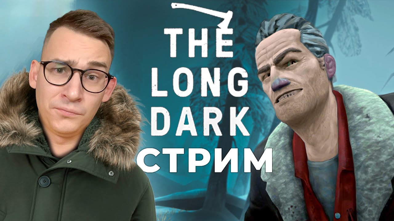4 The Long Dark 4 26 YouTube 4-the-long-dark-4-26-youtube